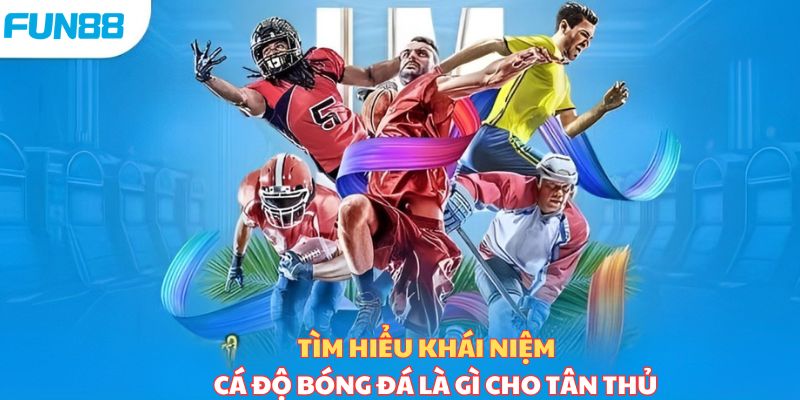 tim hieu khai niem ca do bong da la gi 1