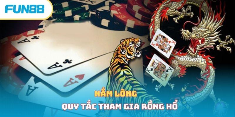 Hướng dẫn chơi rồng hổ hiệu quả, bách phát bách thắng Quy tắc chơi rồng hổ